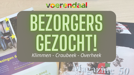 Verenigingen gezocht voor de bezorging van het Voerendaal Magazine in Klimmen en Craubeek!